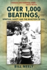Over 1,000 Beatings, Spiritual Sanity and the Rejection of Evil - eBook