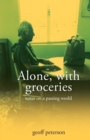 Alone, with groceries : notes on a passing world - Book