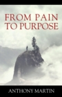 From Pain to Purpose - Book