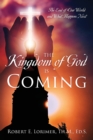 The Kingdom of God is Coming : The End of Our World and What Happens Next - Book