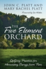 Five Element Orchard - Book
