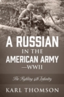 A Russian in the American Army - WWII : The Fighting 4th Infantry - Book