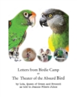 Letters from Birdie Camp : The Theater of the Absurd Bird - Book