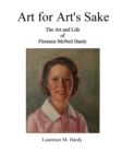 Art for Art's Sake. The Art and Life of Florence McNeil Hardy - Book