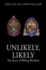 Unlikely, Likely : The Story of Bishop Brothers - Book