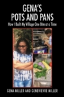 Gena's Pots and Pans : How I Built My Village One Bite at a Time - Book