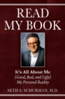 Read My Book : It's All About Me (Good, Bad, and Ugly) My Personal Reality - Book