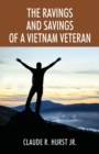 The Ravings and Savings of a Vietnam Veteran - Book