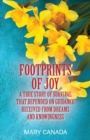 Footprints of Joy : A true story of survival that depended on guidance received from dreams and knowingness - Book