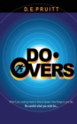 Do-Overs : What if you could go back in time to tweak a few things in your life. Be careful what you wish for. - Book