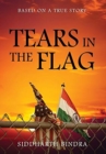Tears in the Flag : Based on a True Story - Book