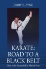 Karate : Road to a Black Belt: How to be successful in Martial Arts - Book