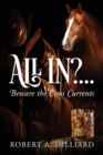 All In?... Beware the Cross Currents - Book