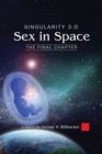Singularity 3.0 : Sex in Space - Book