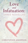 Love and Infatuation : Three Novellas - Book