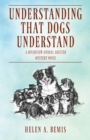 Understanding That Dogs Understand : A Riverview Animal Shelter Mystery Novel - Book