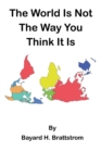 The World Is Not The Way You Think It Is - Book