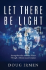Let There Be Light : Saving Ourselves and Our Planet Through a Global Social Compact - Book
