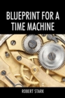 Blueprint for a Time Machine - Book