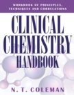 Clinical Chemistry Handbook : Workbook of Principles, Techniques and Correlations - Book