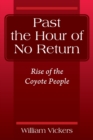 Past the Hour of No Return : Rise of the Coyote People - Book