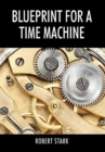 Blueprint for a Time Machine - Book
