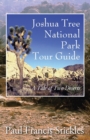 Joshua Tree National Park Tour Guide : A Tale of Two Deserts - Book