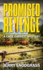 Promised Revenge : A Cade Garrett Mystery - Book