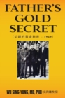 Father's Gold Secret : &#29238;&#35242;&#30340;&#40643;&#37329;&#31192;&#23494; - 1949 - Book
