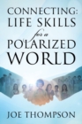 Connecting : Life Skills for a Polarized World - Book