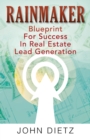 Rainmaker : Blueprint For Success In Real Estate Lead Generation - Book