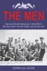 The Men : American Enlisted Submariners in World War II; Why they joined, why they fought, and why they won. - Book