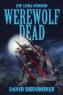 Werewolf Dead : Joe Luna Horror - Book
