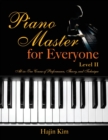 Piano Master for Everyone Level II : All-In-One Course of Performance, Theory, and Technique - Book