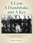 A Lion, A Handshake, and A Key : The History of Sigma Phi Sigma Fraternity of William Penn University - Book