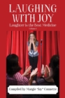 Laughing with Joy : Laughter is the Best Medicine - Volume 1 - Book