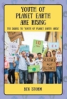 Youth of Planet Earth Are Rising : The Sequel to Youth of Planet Earth: Arise - Book
