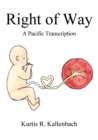 Right of Way : A Pacific Transcription - Book