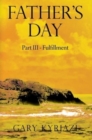 Father's Day : Part III - Fulfillment - Book