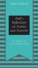 Dad's Reflections on Psalms and Proverbs : My Points on Successful Living - Book