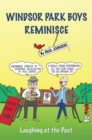 Windsor Park Boys Reminisce : Laughing at the Past - eBook