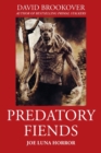 Predatory Fiends : Joe Luna Horror - Book