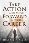 Take Action and Move Forward in Your Career - Book