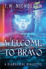 Welcome to Bravo : A Diabolical Dialectic - Book