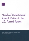 Needs of Male Sexual Assault Victims in the U.S. Armed Forces - Book