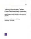 Training Clinicians to Deliver Evidence-Based Psychotherapy : Development of the Training in Psychotherapy (TIP) Tool - Book