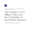 The Evolution of U.S. Military Policy from the Constitution to the Present : The Total Force Policy Era, 1970-2015, Volume 4 - Book