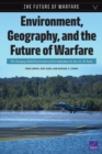 Environment, Geography, and the Future of Warfare : The Changing Global Environment and Its Implications for the U.S. Air Force - Book