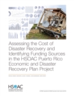 Assessing the Cost of Disaster Recovery and Identifying Funding Sources in the Hsoac Puerto Rico Economic and Disaster Recovery Plan Project - Book