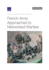French Army Approaches to Networked Warfare - Book